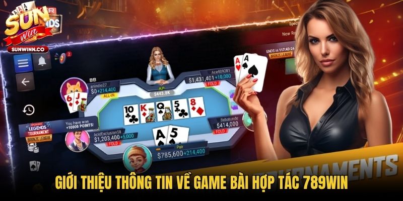 Giới thiệu thông tin về game bài hợp tác 789win